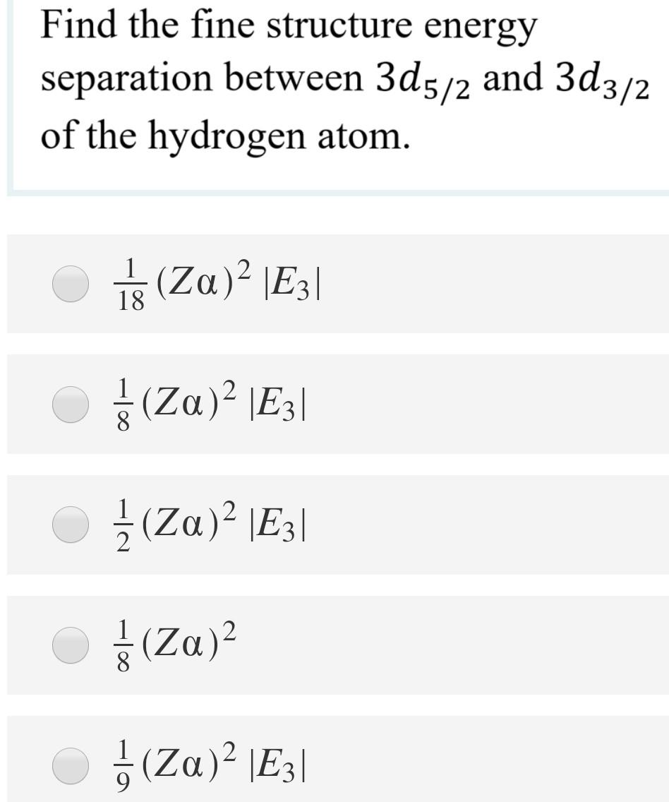 Solved Find The Fine Structure Energy Separation Between | Chegg.com