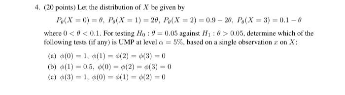 Solved 4. ( 20 points) Let the distribution of X be given by | Chegg.com