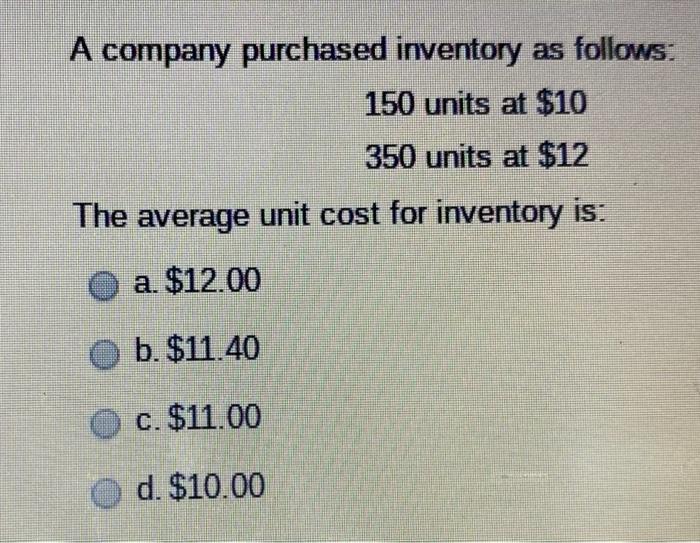 Solved A Company Purchased Inventory As Follows: 150 Units | Chegg.com