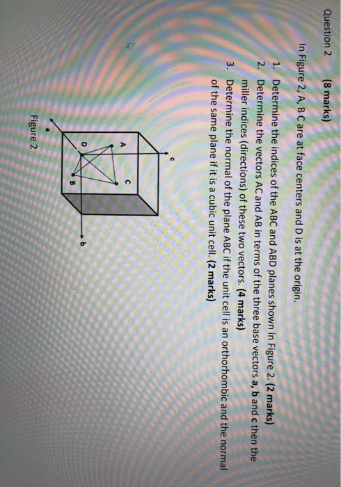 Solved Question 2 (8 marks) In Figure 2, A, B C are at face | Chegg.com