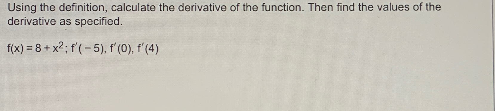 Solved Using the definition, calculate the derivative of the | Chegg.com