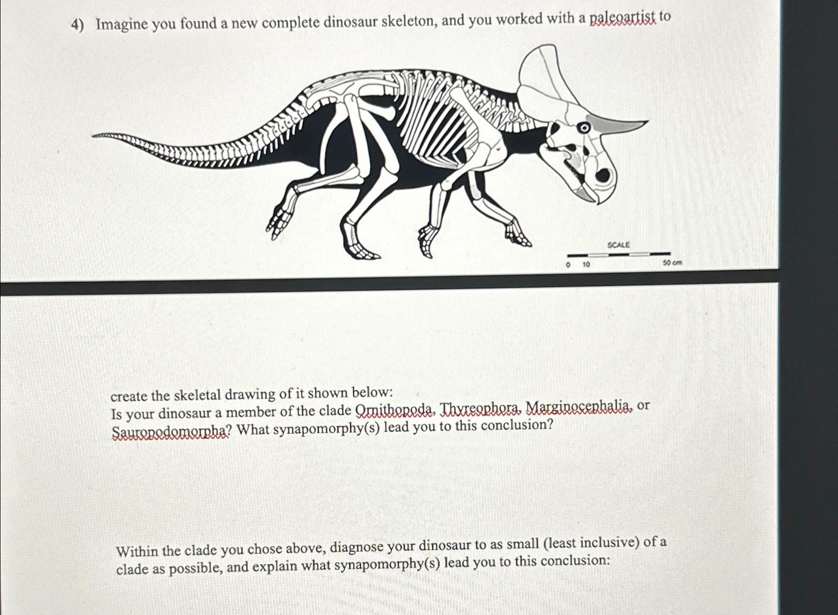 Solved Imagine you found a new complete dinosaur skeleton, | Chegg.com