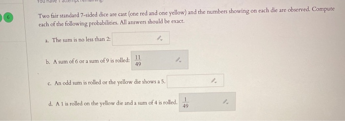 Solved 6 Two Fair Standard 7 Sided Dice Are Cast One Red Chegg Com