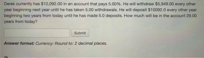solved-derek-currently-has-10-092-00-in-an-account-that-chegg