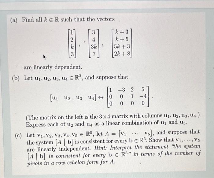 Solved (a) Find all k∈R such that the vectors | Chegg.com