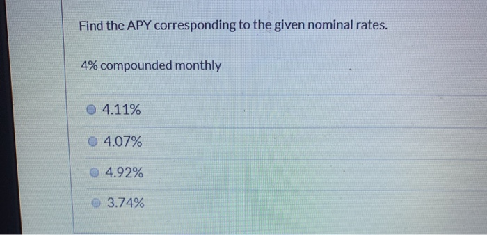 Solved Find the APY corresponding to the given nominal | Chegg.com