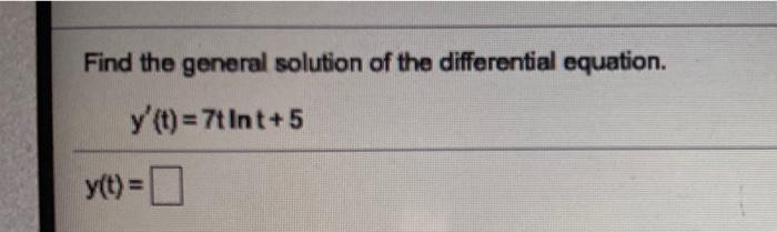 Solved Find the general solution of the differential | Chegg.com