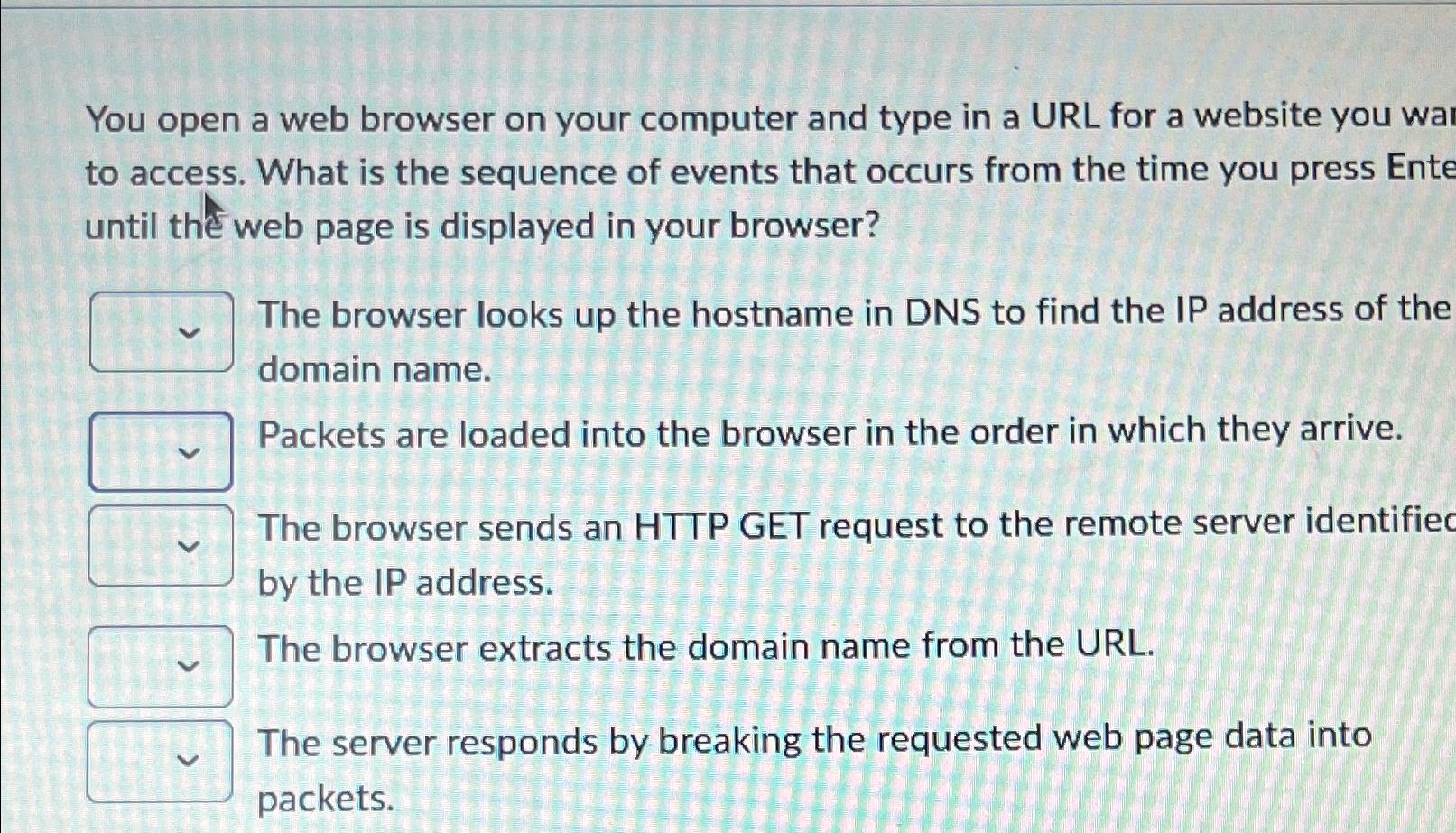 Solved You open a web browser on your computer and type in a | Chegg.com
