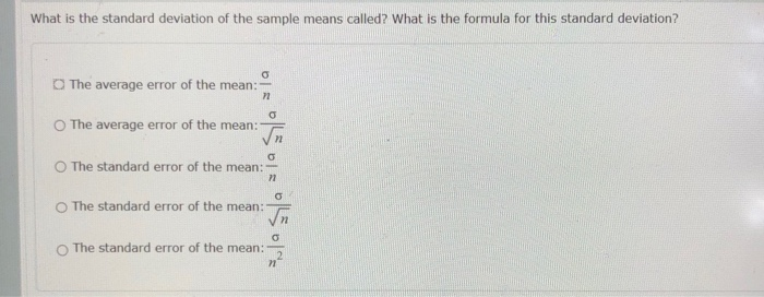 Solved What Is The Standard Deviation Of The Sample Means Chegg Com