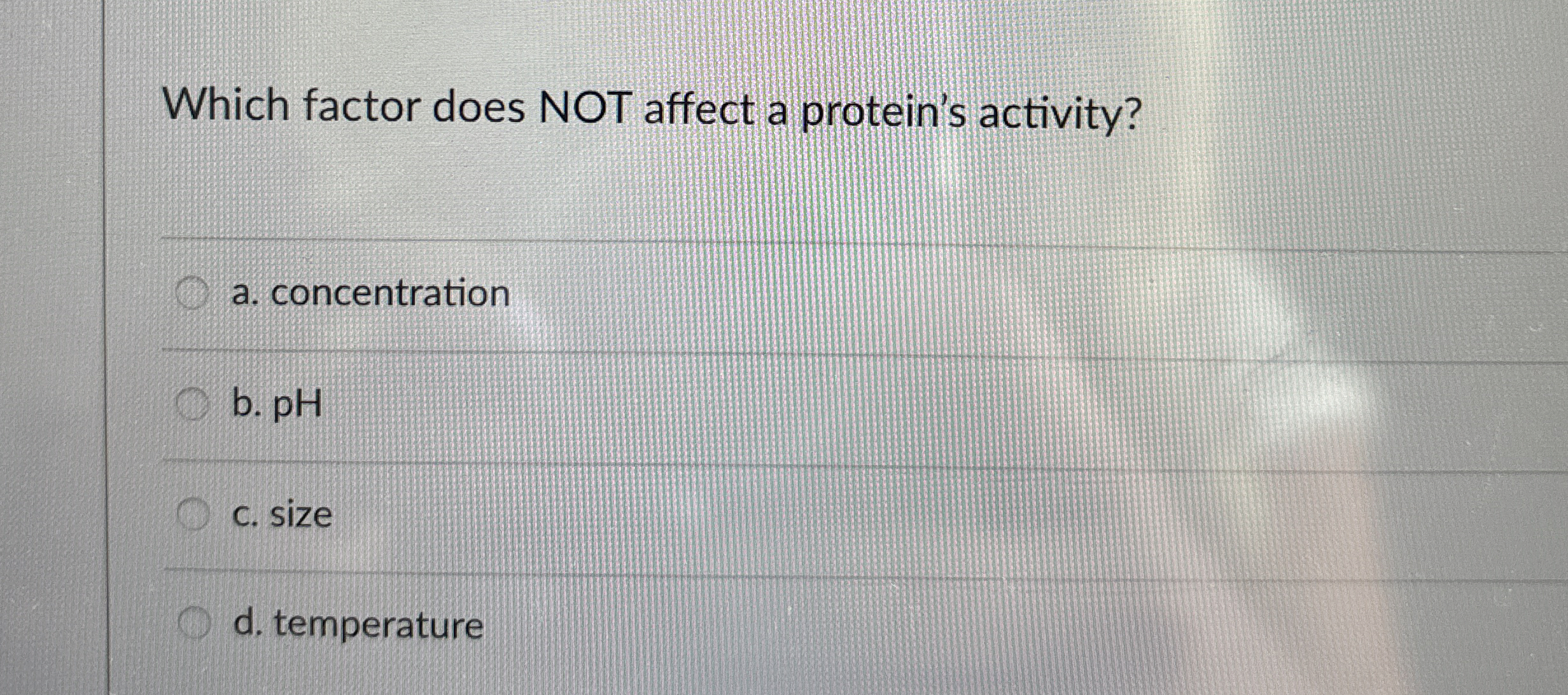 Solved Which factor does NOT affect a protein's activity?a. | Chegg.com
