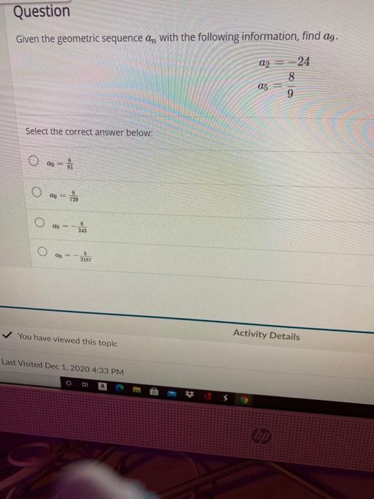 Solved Question Given the geometric sequence ar with the | Chegg.com