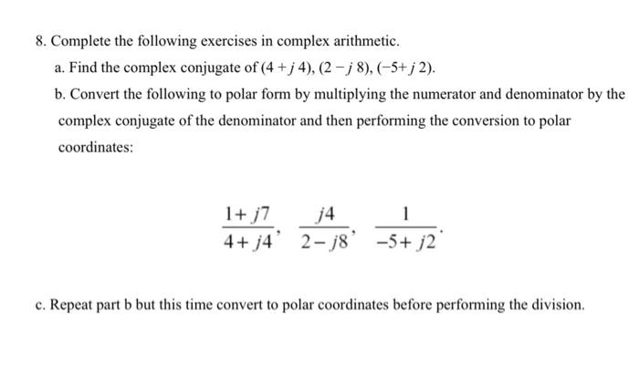 Solved 8. Complete the following exercises in complex | Chegg.com