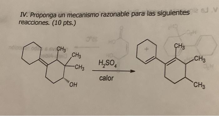 IV. Proponga un mecanismo razonable para las siguientes reacciones. (10 pts.) \( \underset{\text { calor }}{\stackrel{\mathrm