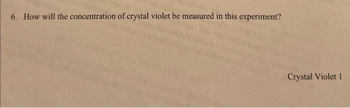 6. How will the concentration of crystal violet be | Chegg.com
