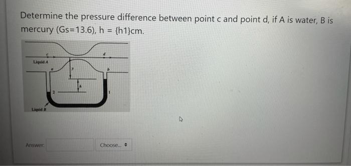 Solved Determine the pressure difference between point c and | Chegg.com