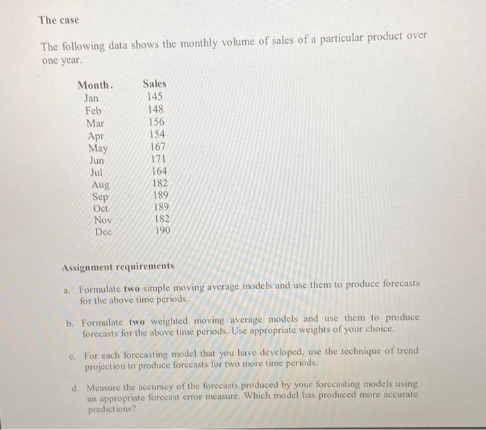 Solved The following data shows the monthly volume of sales | Chegg.com