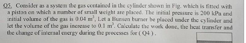 Solved 05. Consider as a system the gas contained in the | Chegg.com