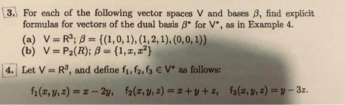 Solved 3 For Each Of The Following Vector Spaces V And B Chegg Com