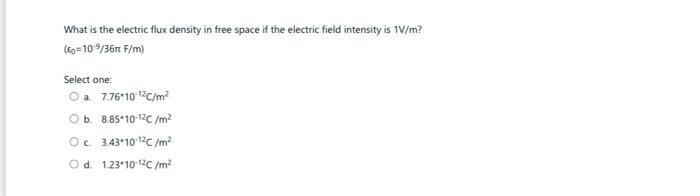 Solved What is the electric flux density in free space if | Chegg.com