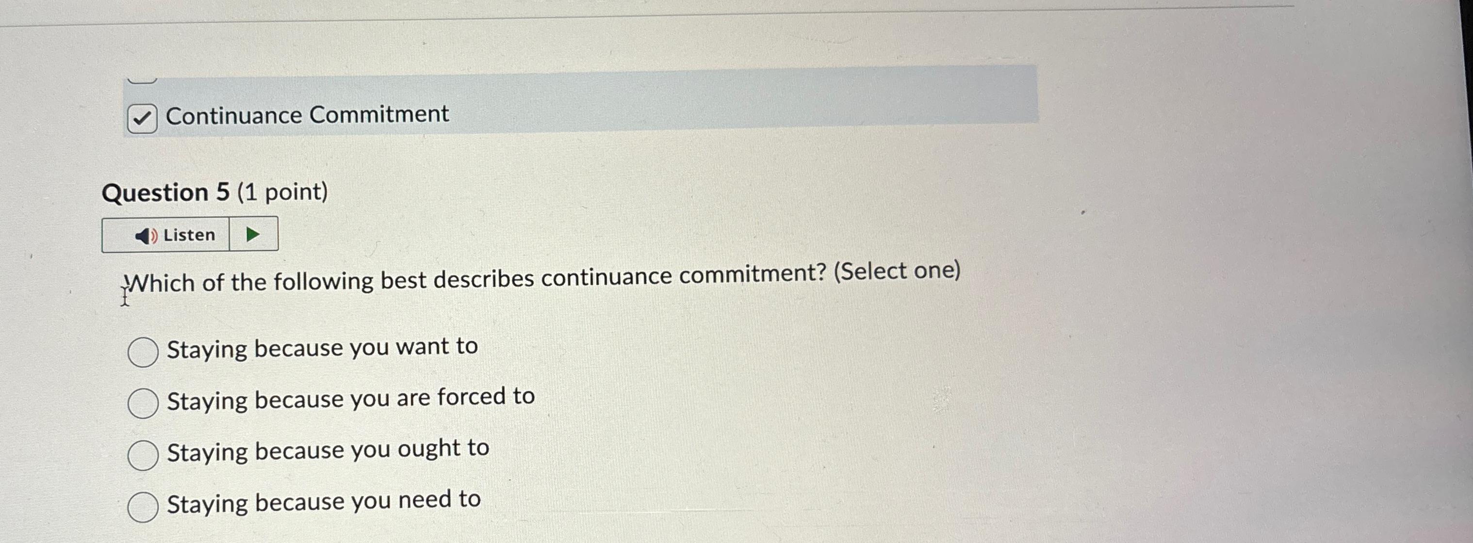 Solved Continuance CommitmentQuestion 5 (1 | Chegg.com