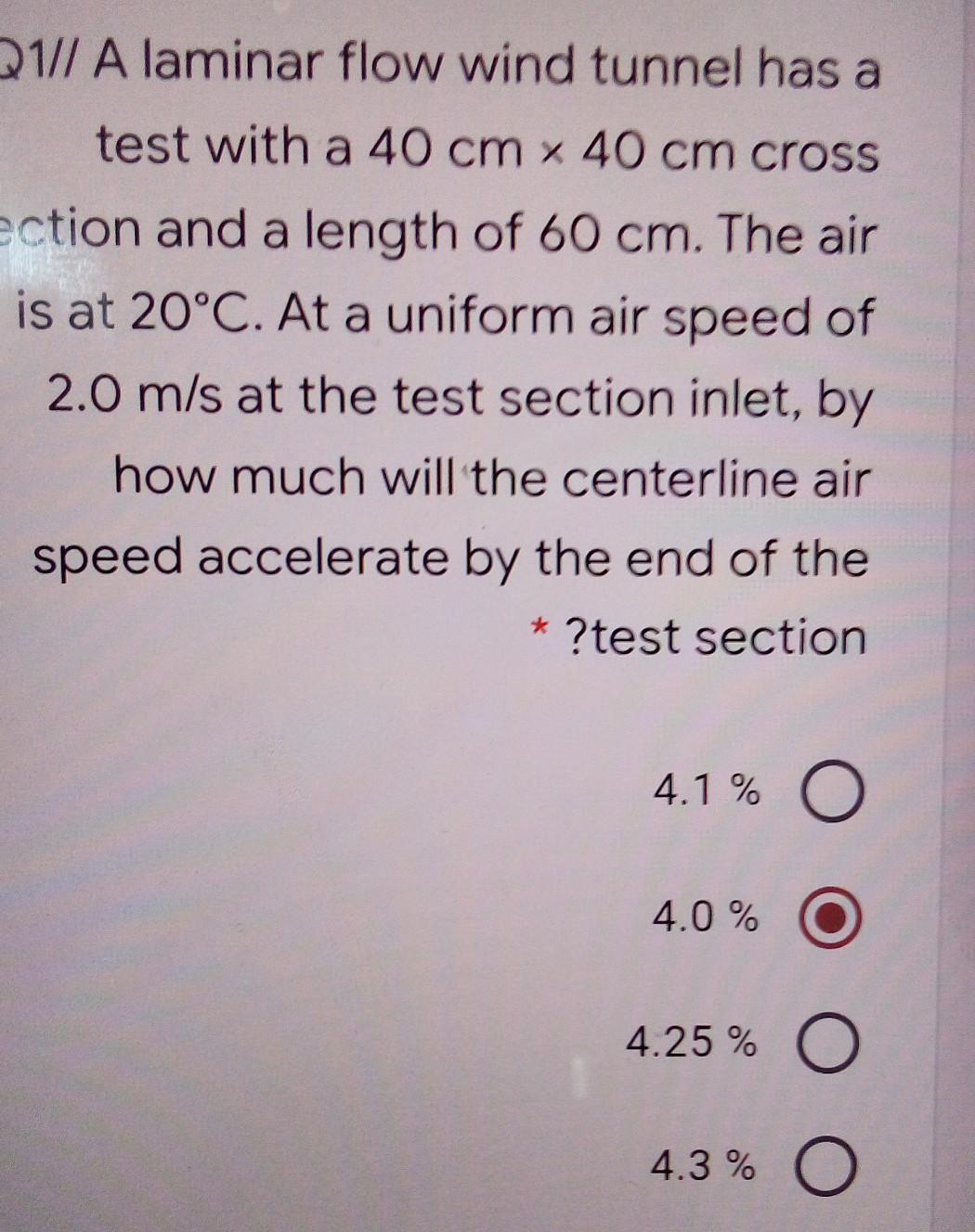 Solved 2111 A laminar flow wind tunnel has a test with a 40