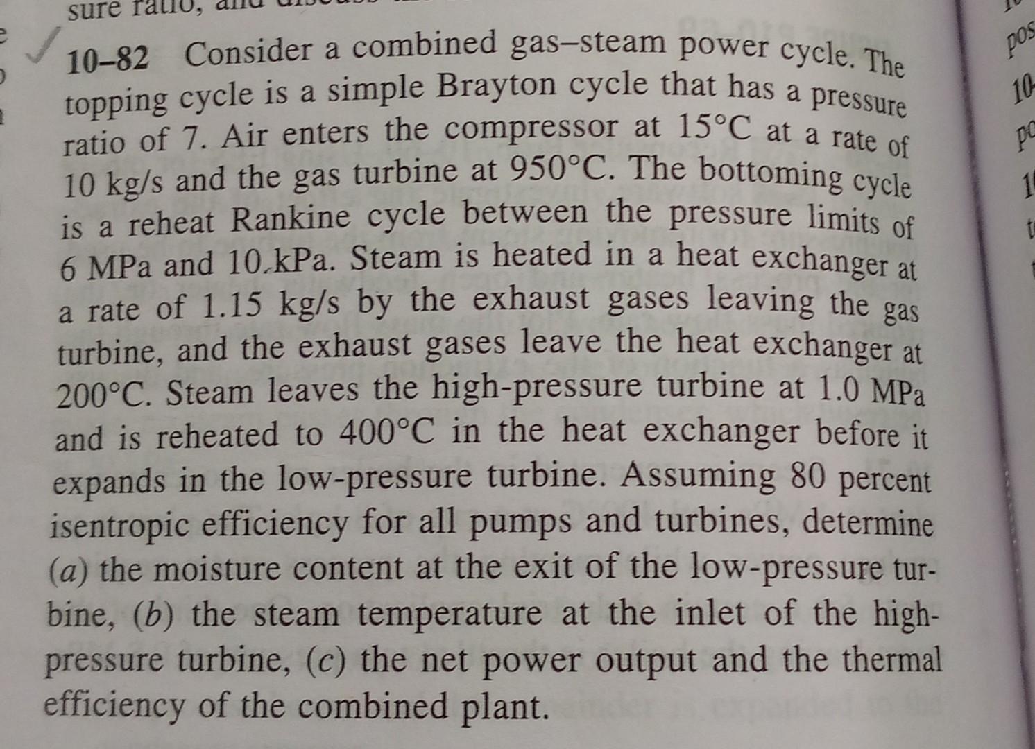 Solved 10-82 Consider A Combined Gas-steam Power Cycle. The | Chegg.com