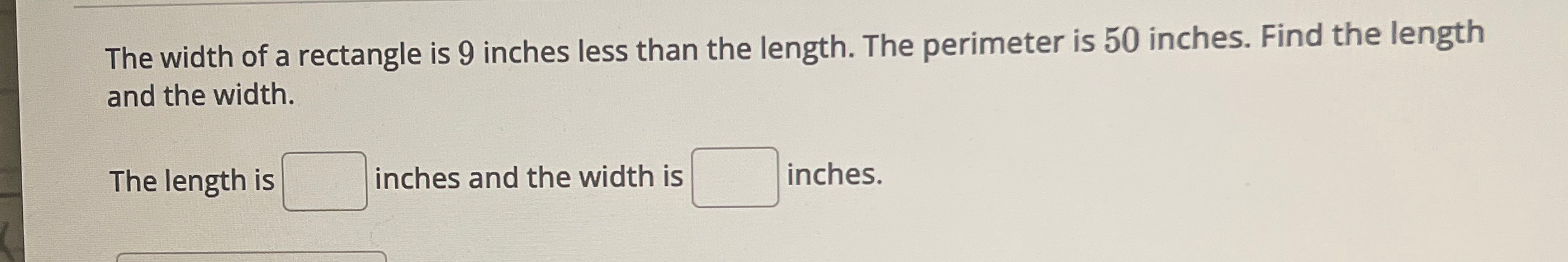 Solved The width of a rectangle is 9 ﻿inches less than the | Chegg.com