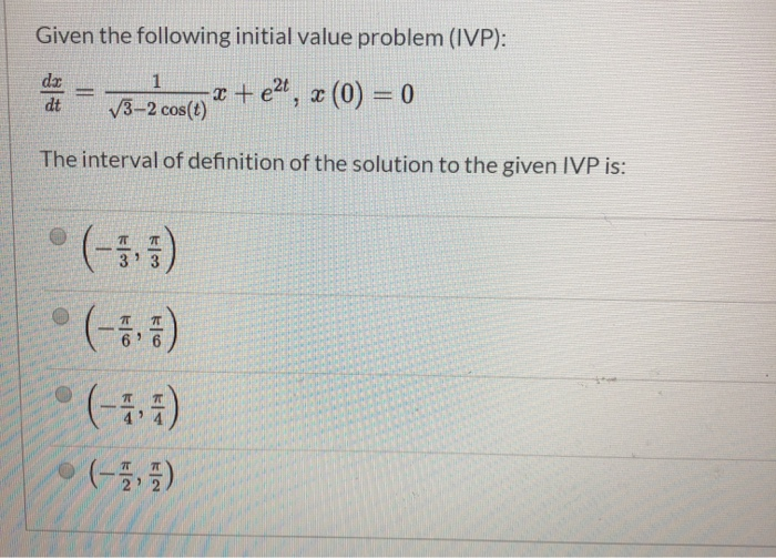 Solved Given the following initial value problem (IVP): 1 dx | Chegg.com