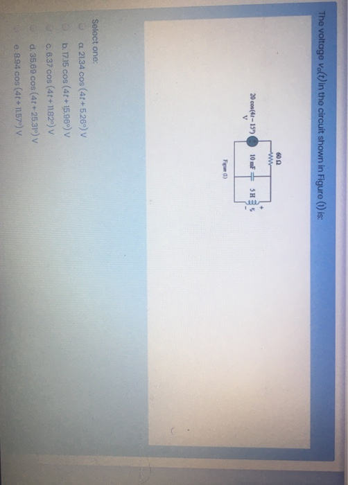 Solved The voltage volt) in the circuit shown in Figure (1) | Chegg.com