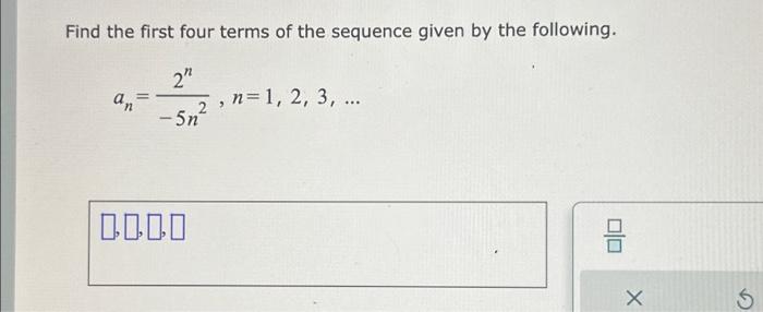 Solved Find the first four terms of the sequence given by | Chegg.com