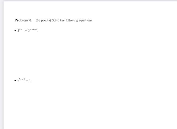Solved Problem 6. (16 points) Solve the following equations | Chegg.com