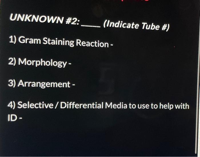 Solved UNKNOWN \#2: (Indicate Tube \#) 1) Gram Staining | Chegg.com