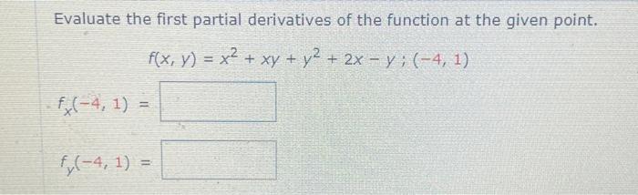 Solved Evaluate the first partial derivatives of the | Chegg.com