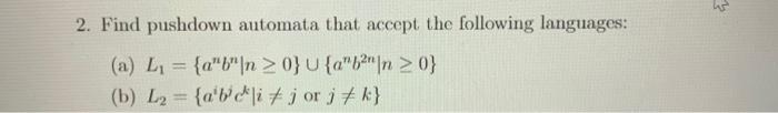 Solved 2. Find Pushdown Automata That Accept The Following | Chegg.com