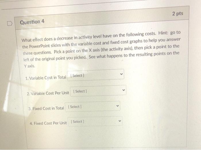 Solved 2 pts Question 4 What effect does a decrease in | Chegg.com