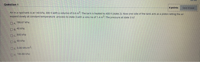 Solved Question 1 4 points Save Answer Air in a rigid tank | Chegg.com