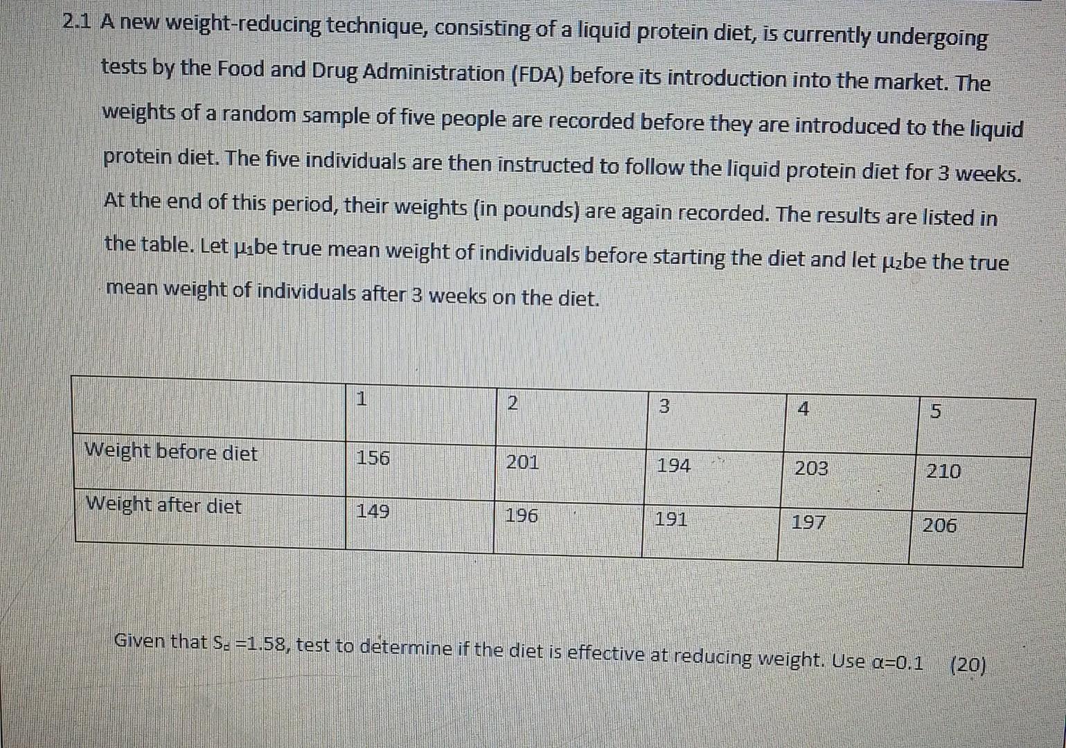 Solved 2.1 A new weightreducing technique, consisting of a