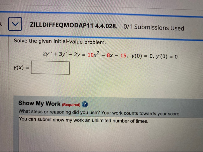 Solved ZILLDIFFEQMODAP11 4.4.028. 0/1 Submissions Used Solve | Chegg.com