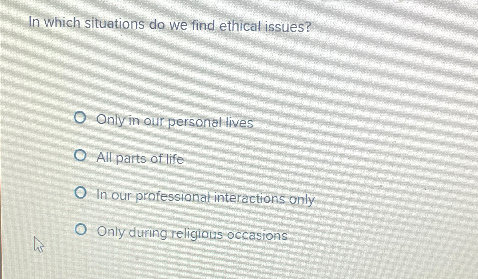 Solved In which situations do we find ethical issues?Only in | Chegg.com
