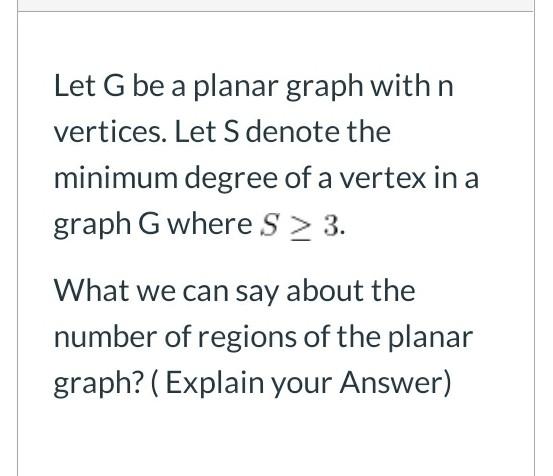 Solved Let G be a planar graph with n vertices. Let S denote | Chegg.com