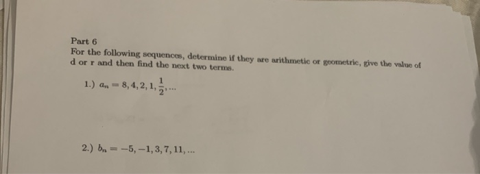 Solved Part 6 For The Following Sequences Determine If T Chegg Com