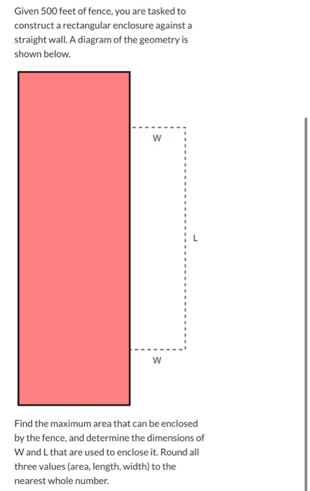 Infinite Fence Gate Problem Math Solved Given 500 feet of fence, you are tasked to construct | Chegg.com