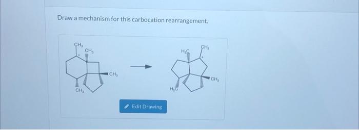 Solved Draw a mechanism for this carbocation rearrangement. | Chegg.com