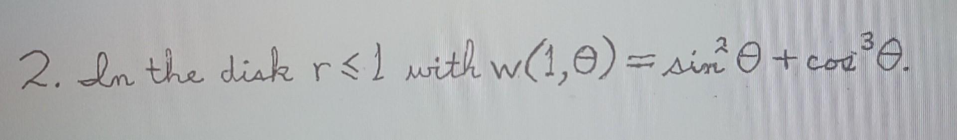 Solved Find the solution (in polar coordinates) of the 2D | Chegg.com