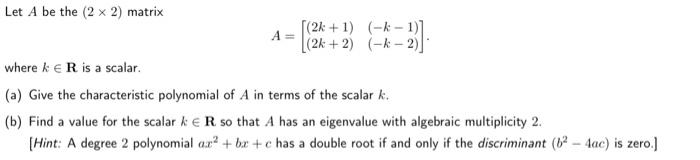 Solved Let A Be The (2×2) Matrix | Chegg.com