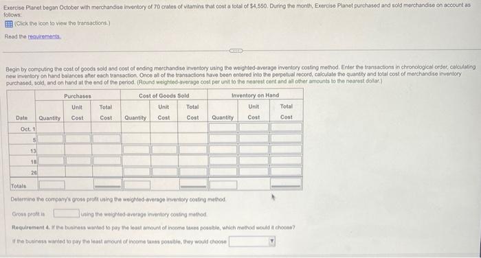 Exercise Planet began October with merchandisa inventory of 70 cotos of vitamins that cost a total of 54,550 . During the mon