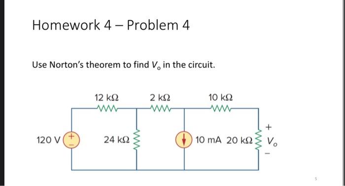 Solved Homework 4 - Problem 4 Use Norton's Theorem To Find | Chegg.com