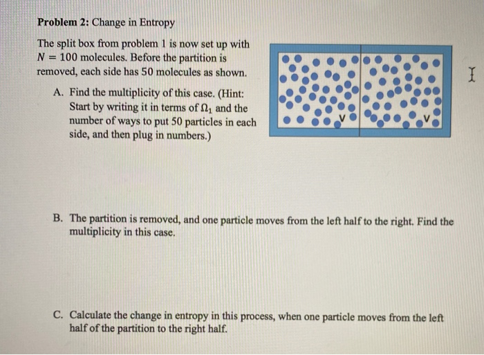 Solved Problem 2: Change in Entropy The split box from | Chegg.com