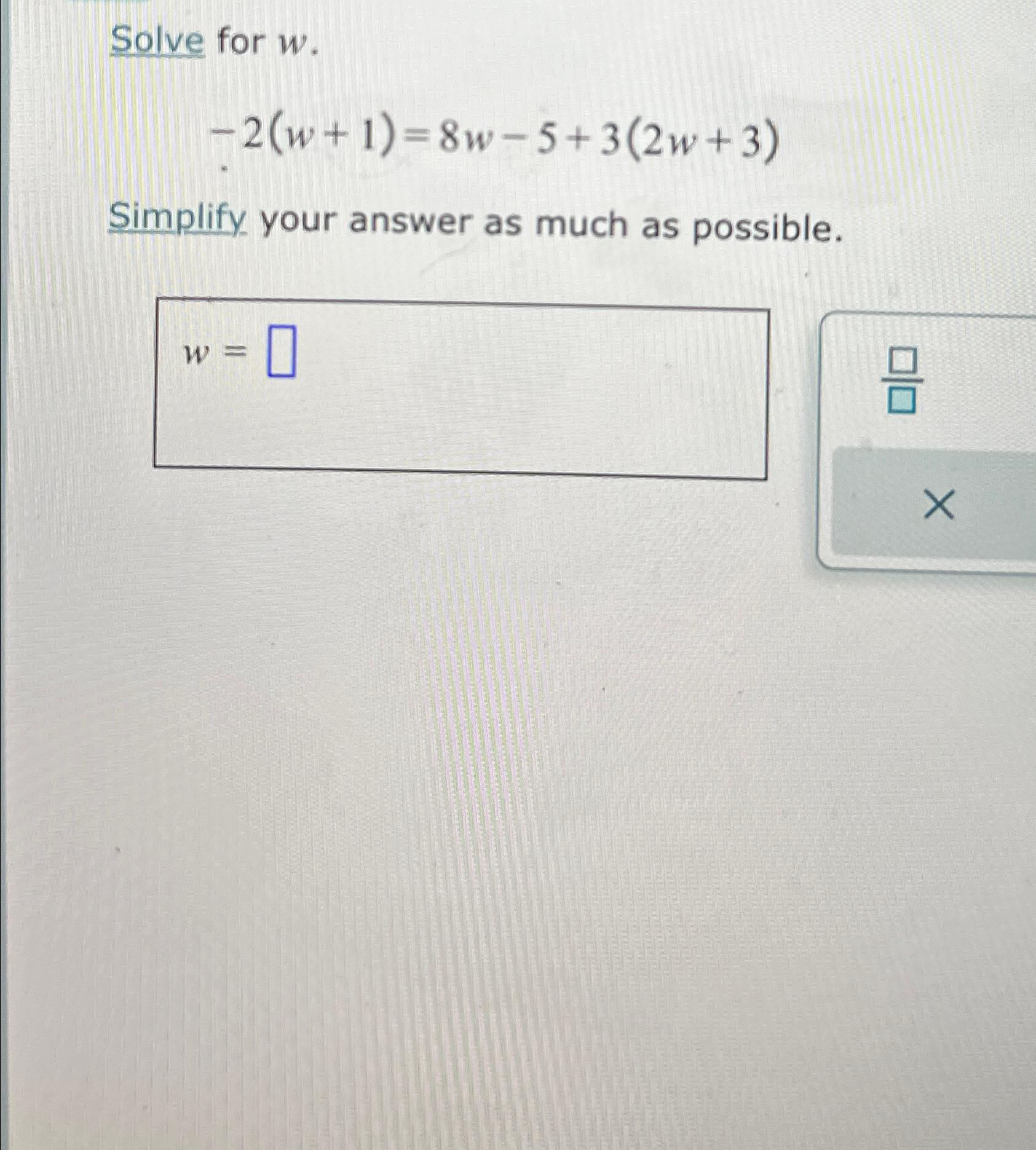 solved-solve-for-w-2-w-1-8w-5-3-2w-3-simplify-your-answer-chegg