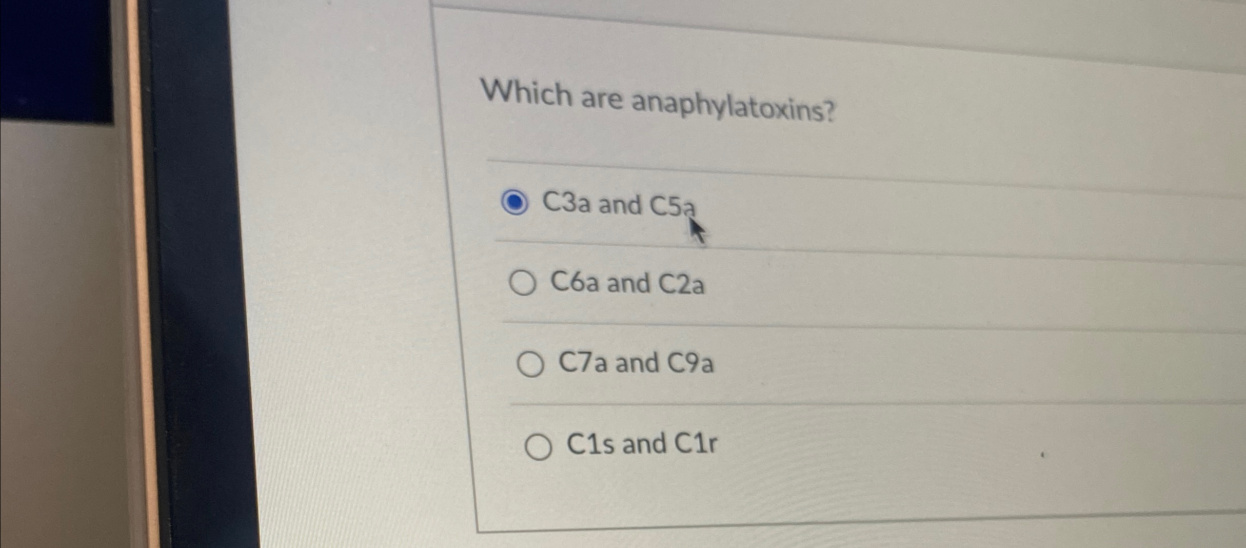 Solved Which are anaphylatoxins?C3a and C5 ﻿aC6a and C2aC7a | Chegg.com